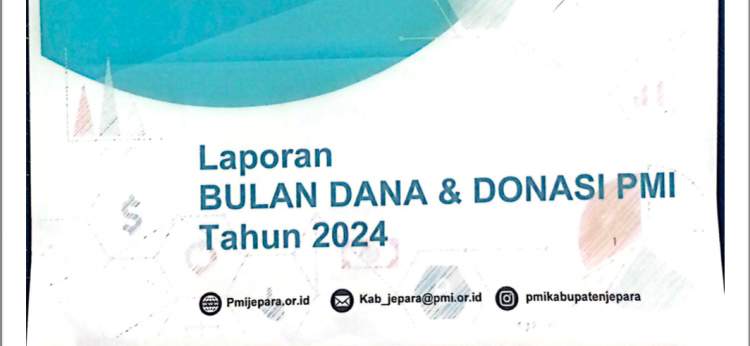 Laporan Bulan Dana dan Donasi PMI Tahun 2024